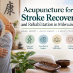 Acupuncture for Stroke Recovery in Milwaukee